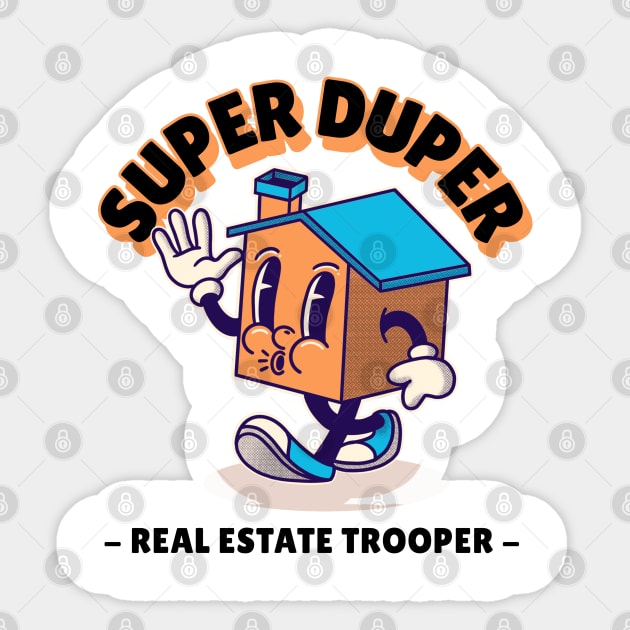 Super Duper Real Estate Trooper Sticker by REG
